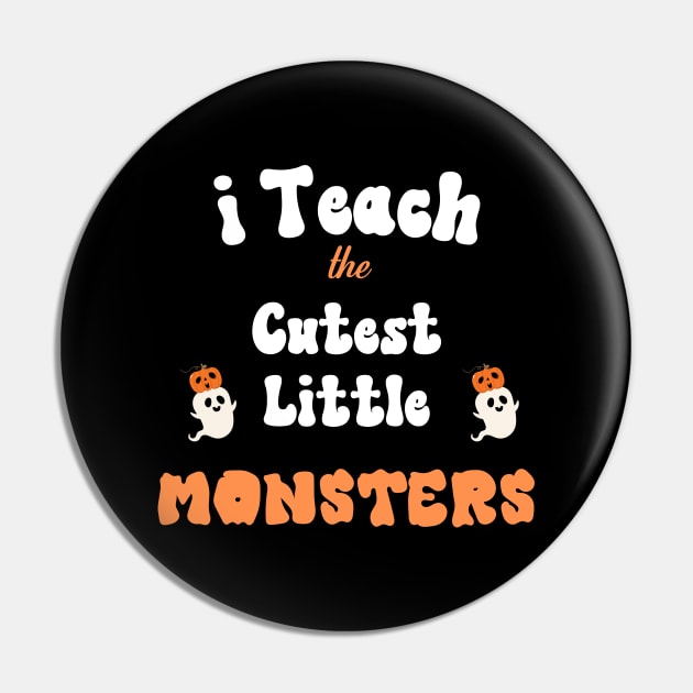 I Teach The Cutest Little Monster Pin by The Studio Style