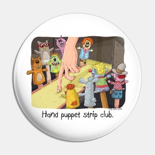 Hand Puppet Strip Club. Pin