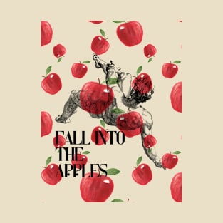 Fall into the apples T-Shirt