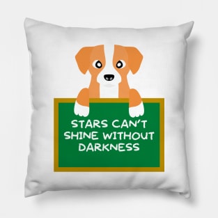 Advice Dog - Stars Can't Shine Without Darkness Pillow