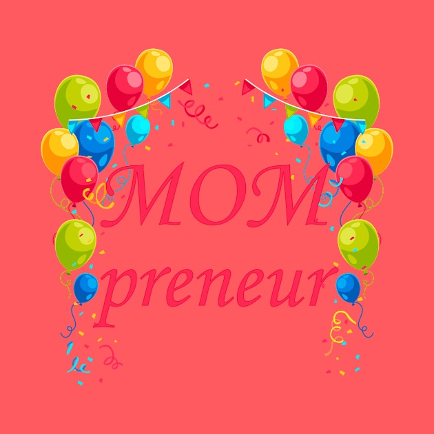 Womens Mompreneur by presstex.ua@gmail.com