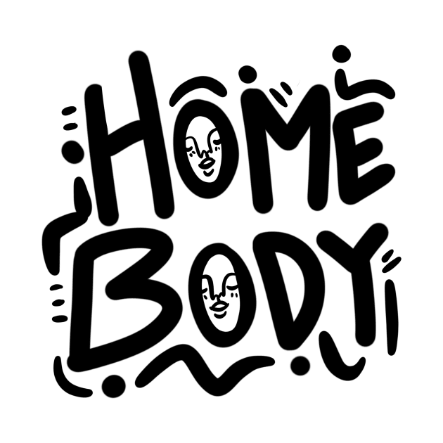 Home Body by bananapeppersart