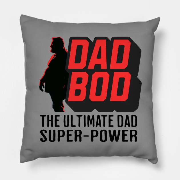 Dad Bod The ultimate dad super-power Pillow by electric art finds