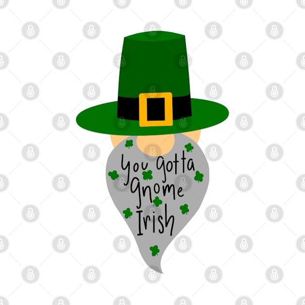 You Gotta Gnome Irish by Amy Fulcher Designs