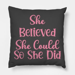 She Believed She Could so She Did Decal Pillow