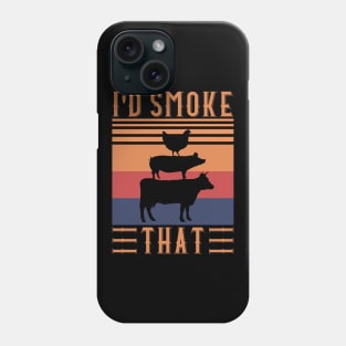 BBQ Grilling Barbecue I'D SMOKE THAT Phone Case