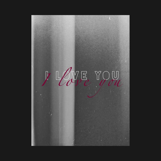 I Love You by JaneLaceySmith1