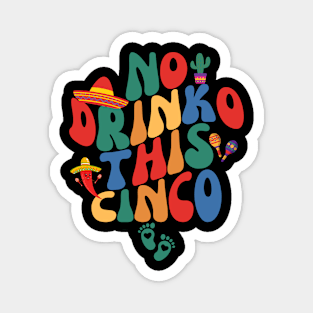 No Drink This Cinco De Mayo Funny Pregnancy Announcement Magnet