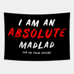 I am an absolute MADLAD White Font Tapestry
