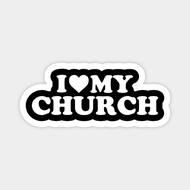 I Love My Church With Heart Magnet by jordanfaulkner02