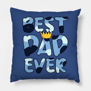 the best dad ever Pillow