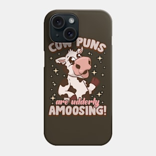 Cow Puns Are Udderly Amoosing Phone Case