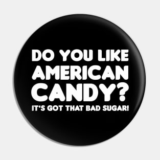 American Candy! Pin