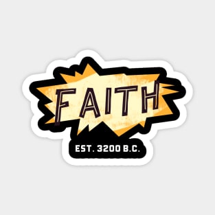 FAITH Established 3200 BC Magnet