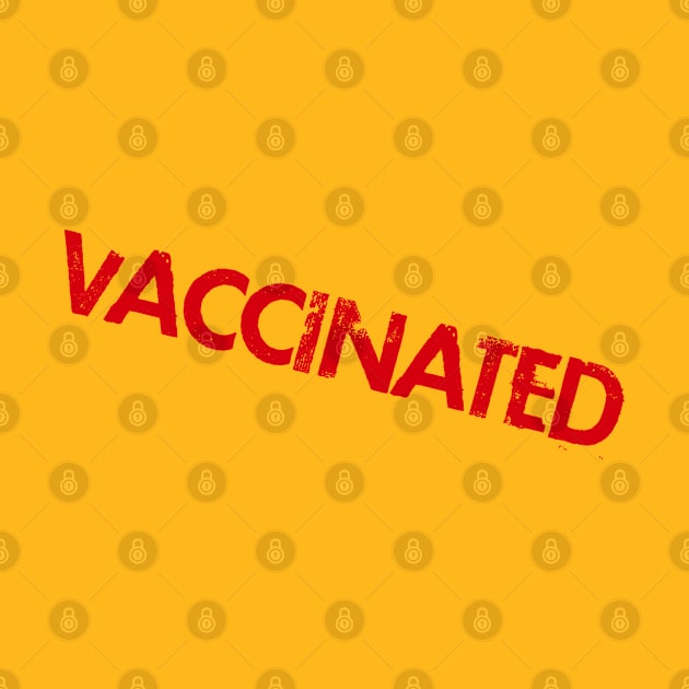 I have vaccinated against coronavirus. Fight covid. Get the vaccine. by BlaiseDesign