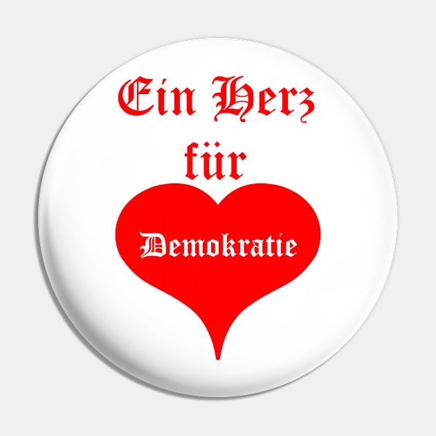 "Ein Herz für Demokratie: Farbe unserer Freiheit" Pin by shirtsandmore4you