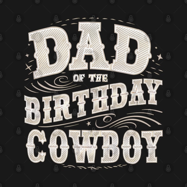 Dad of The Birthday Cowboy by mdr design