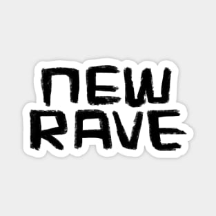 New Raver, New Rave Music, New Rave Magnet