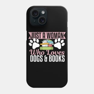 Just A Woman Who Loves Dogs And Books Phone Case