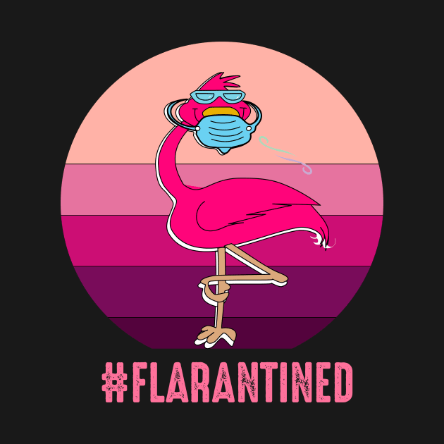 flarantined flamingo quarantined 2020 flamingo lovers gift by DODG99