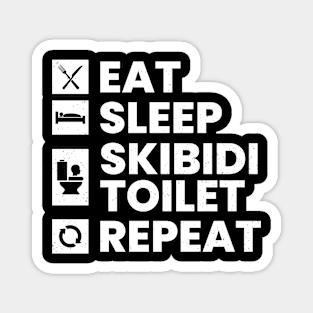 Eat Sleep Skibidi Toilet Repeat - Skibidi Toilet Meme Magnet