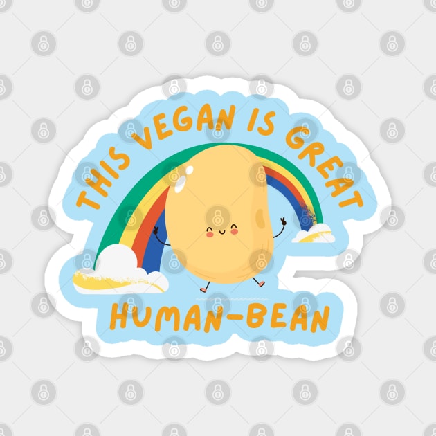 Great human bean cute vegan pun Magnet by veganspace