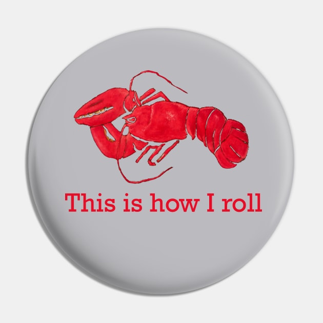 Lispe Lobster This is How I Roll Foodie Pun Pin by Lispe