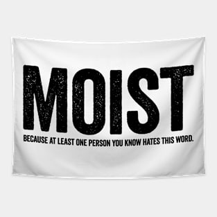 Moist Because At Least (Black) Tapestry