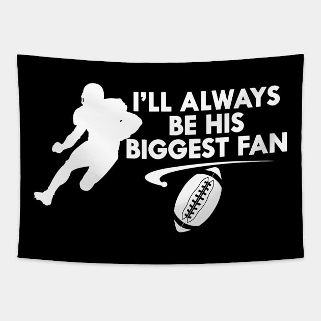 Football fan - I'll always be his biggest fan Tapestry by KC Happy Shop