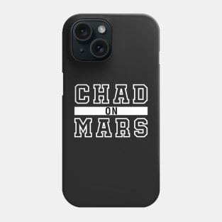 Chad On Mars Phone Case