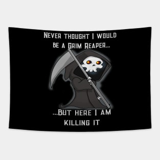 Funny Grim Reaper Here I Am Killing It Tapestry