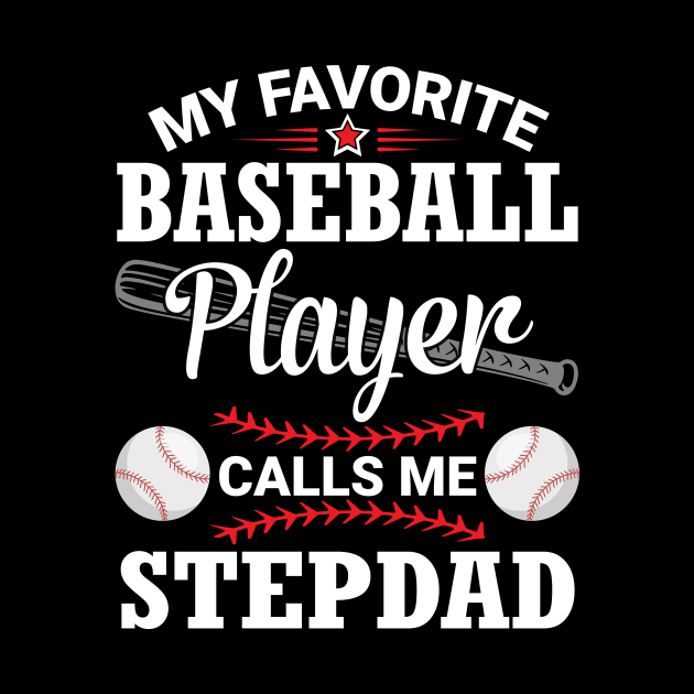 My Favorite Baseball Player Calls Me Stepdad Dad Father Son by bakhanh123