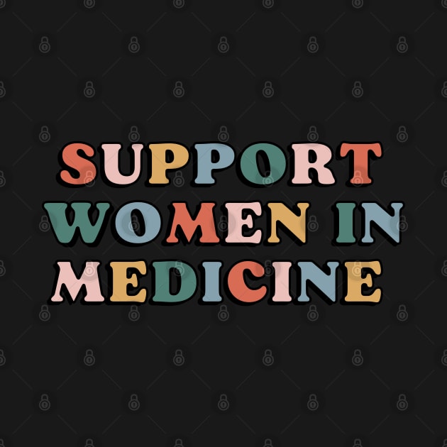 Support women in medicine by Dr.Bear