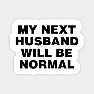 M next husband will be normal Magnet