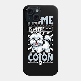 Home is with my Coton de Tulear Phone Case