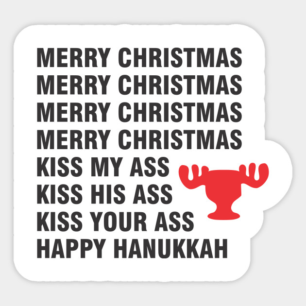 Merry Christmas Kiss My Ass Kiss His Ass National Lampoons Christmas Vacation Sticker Teepublic