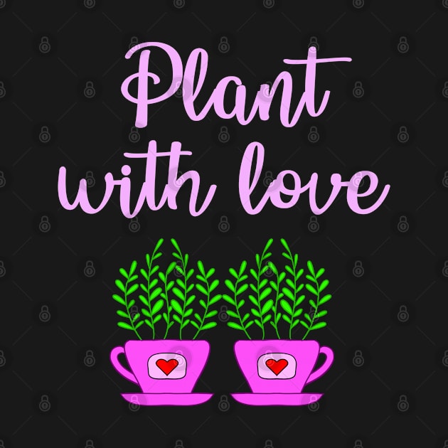 Plant with love. Crazy plant lady. Think green. Environmental protection. Environment. Cute home plants growing in pink cup pot with red hearts cartoon. Ecology. Nature lover by IvyArtistic