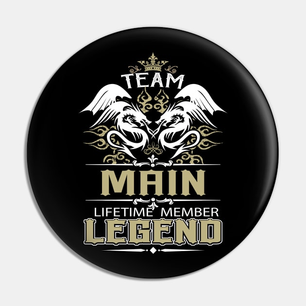 Main Name T Shirt -  Team Main Lifetime Member Legend Name Gift Item Tee Pin by yalytkinyq