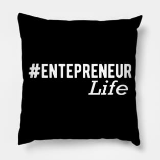 Entrepreneur Life Pillow