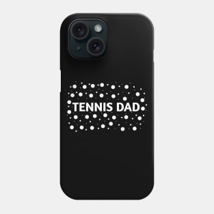 Tennis dad , Gift for tennis players Phone Case