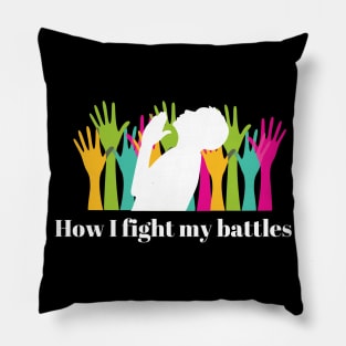 A Chosen Generation- This is how I fight my battles Pillow