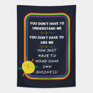 Mind Your Own Business - LGBTQ Pride Tapestry