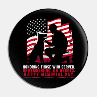 Honoring those who served . Remembering k9 Heroes Happy Memorial day | Veteran lover gifts Pin