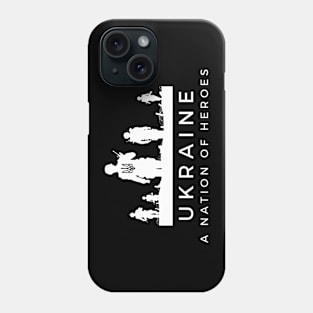 Ukraine A Nation of Heroes Phone Case