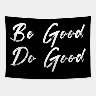 Be Good Do Good Tapestry