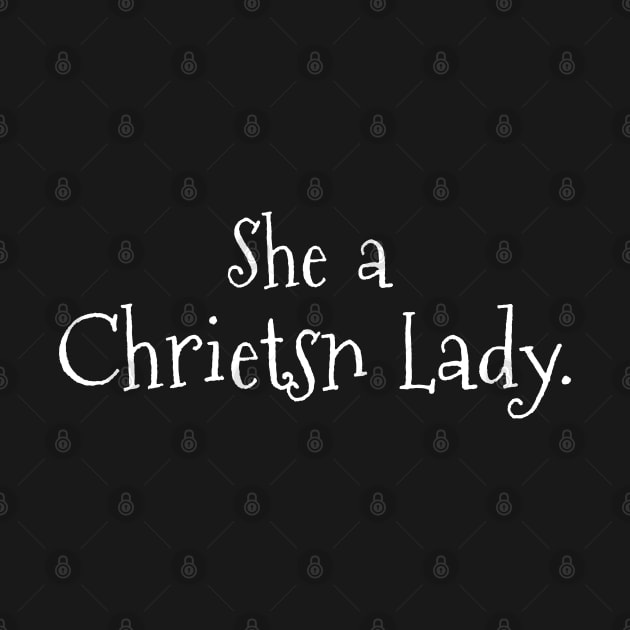 She a Chrietsn Lady by Fun4theBrain