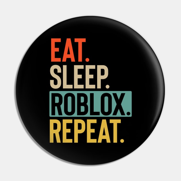 Eat Sleep Roblox Repeat retro vintage colors Pin by Lyume