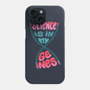 Science is in my genes Phone Case