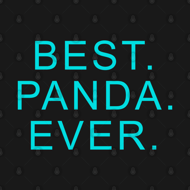 best panda ever Light Blue by Dolta