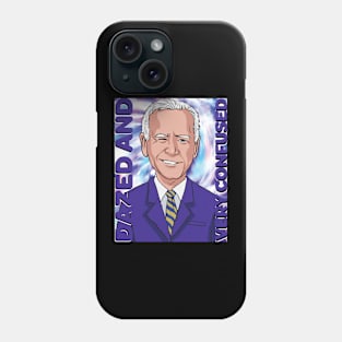 Biden dazed and very confused Tie dye Phone Case